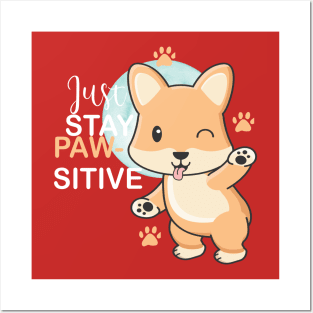 Just Stay Pawsitive Cute Kawaii funny Corgi Posters and Art